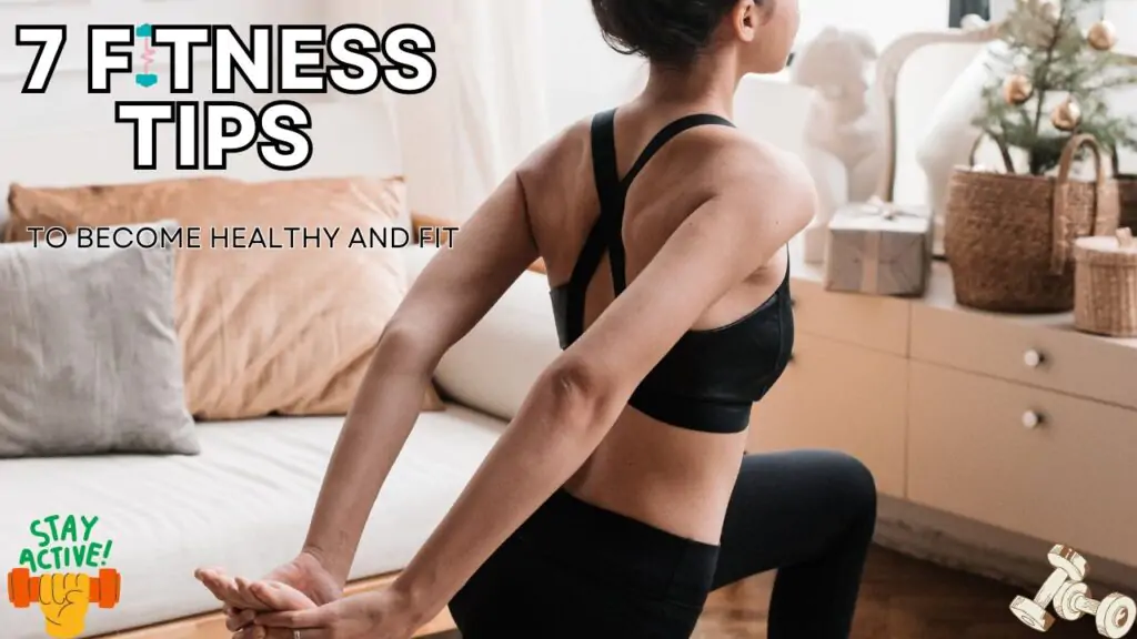 7 Fitness Tips to Jumpstart Your Health Journey