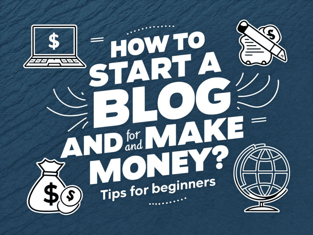 How to Start a Blog for Free and Make Money?tips for beginner