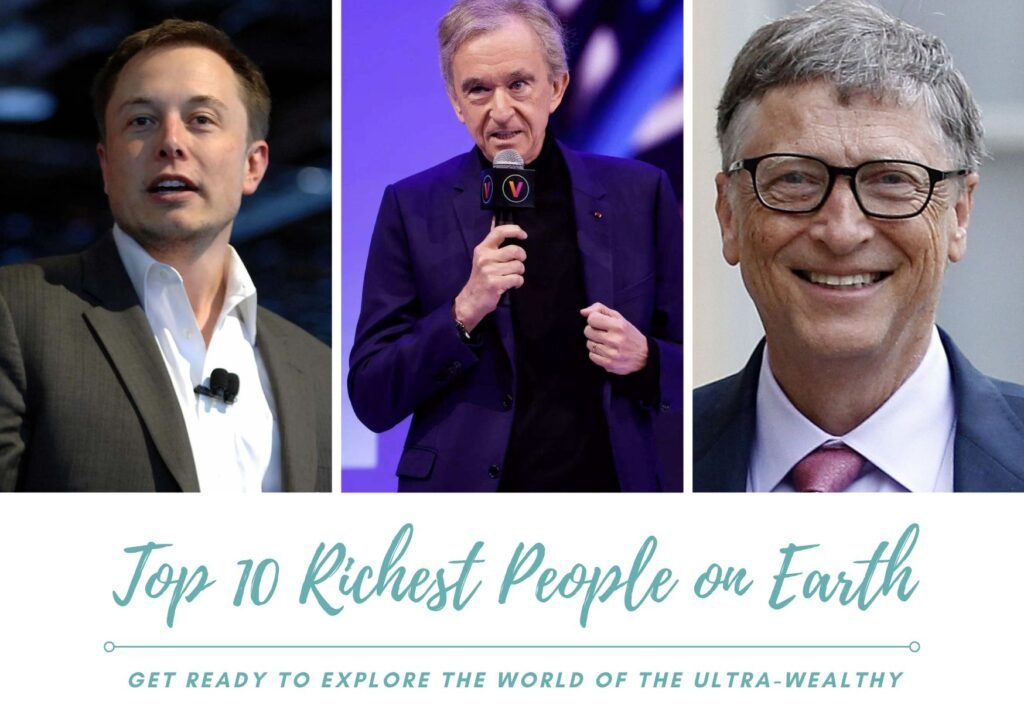 Who's Who in the Billionaire's Club? Top 10 Richest People on Earth!