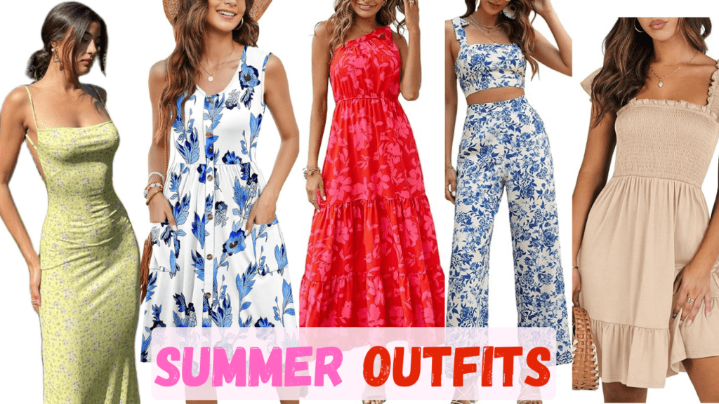 Cute and Trendy Must-Have Summer Outfits for Women