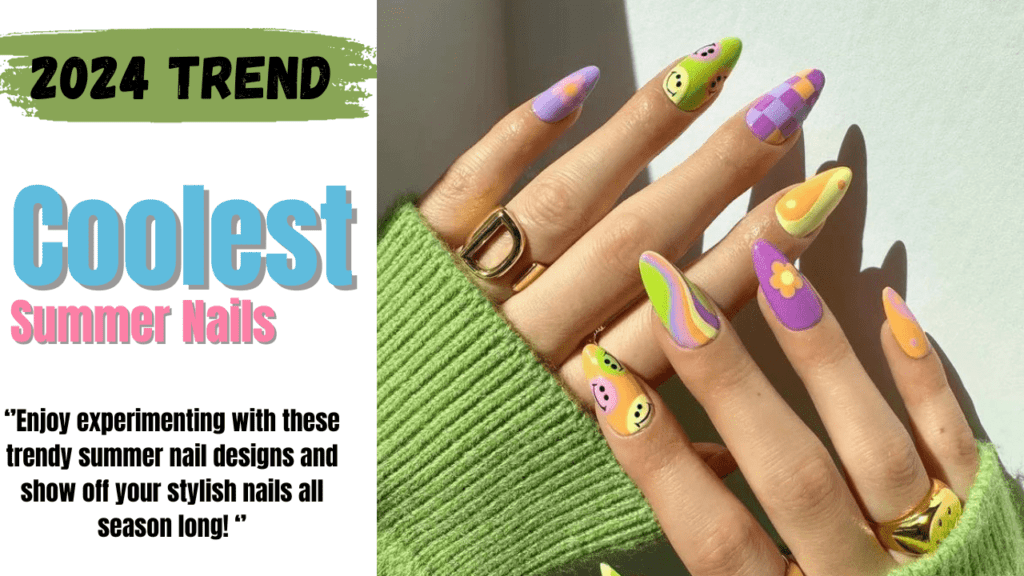 Coolest summer nails ideas for women in 2024 that you will love to apply them on your finger tips